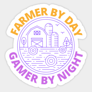 Farmer by day gamer by night design with farm Sticker